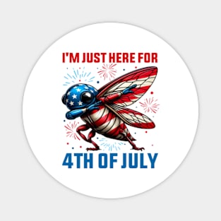 i'm just here for 4th of july Funny Dabbing Cicada USA Flag Magnet